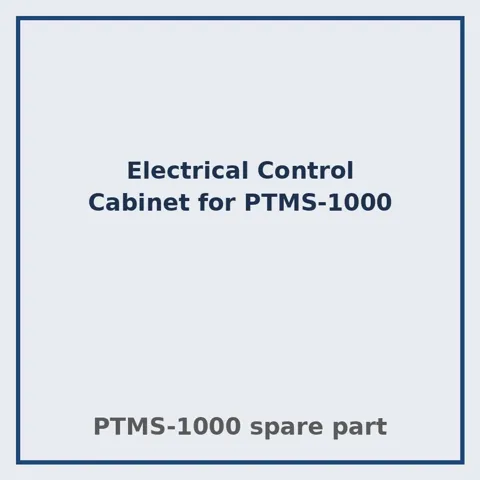 Electrical Control Cabinet for PTMS-1000