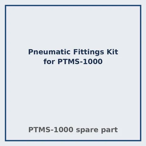 Pneumatic Fittings Kit for PTMS-1000